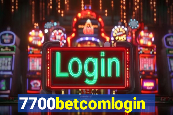 7700betcomlogin