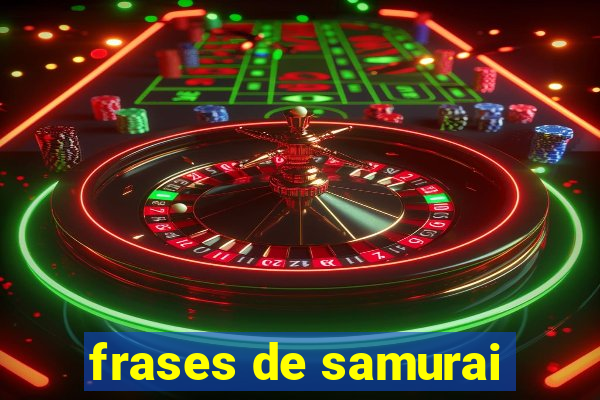 frases de samurai