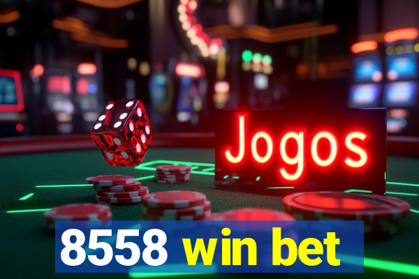 8558 win bet