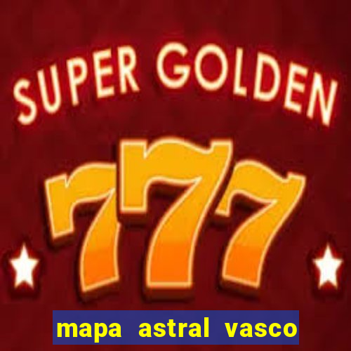 mapa astral vasco da gama