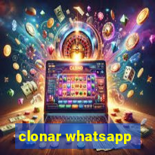 clonar whatsapp