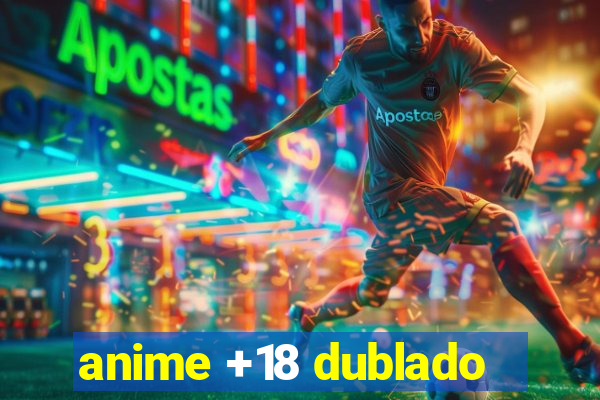 anime +18 dublado