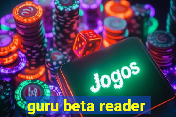 guru beta reader