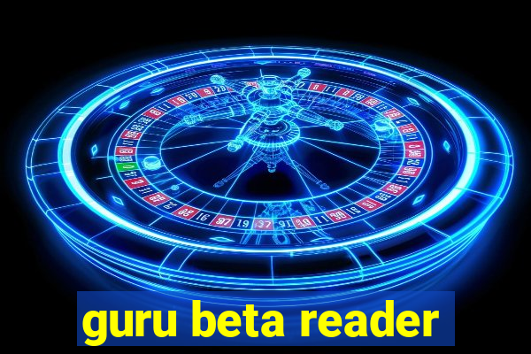 guru beta reader