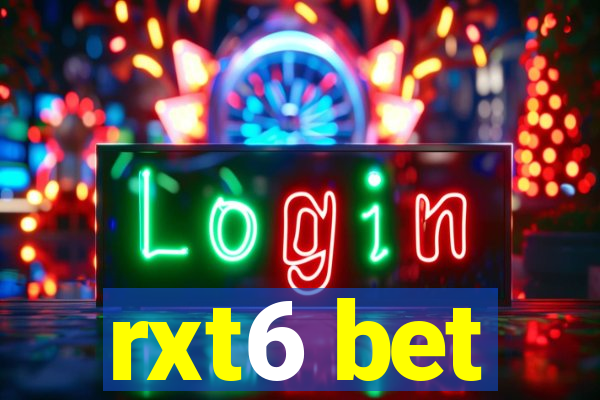 rxt6 bet