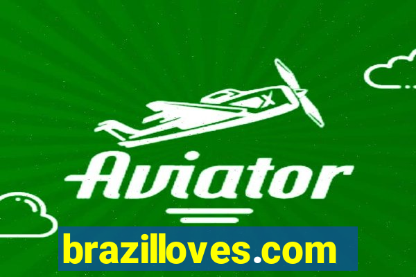 brazilloves.com