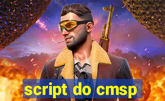 script do cmsp