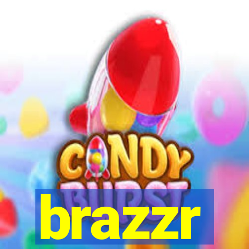 brazzr