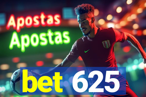 bet 625