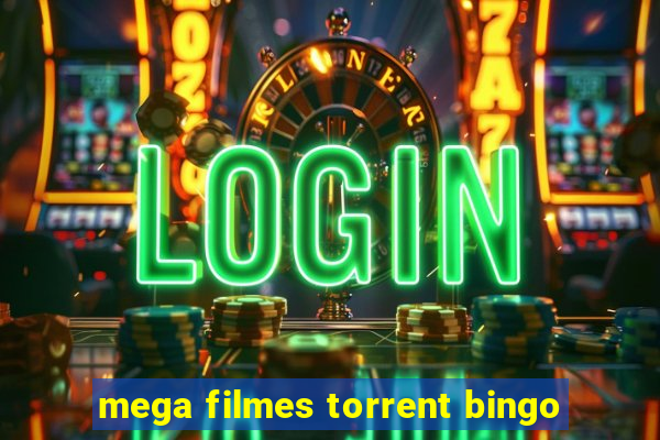 mega filmes torrent bingo