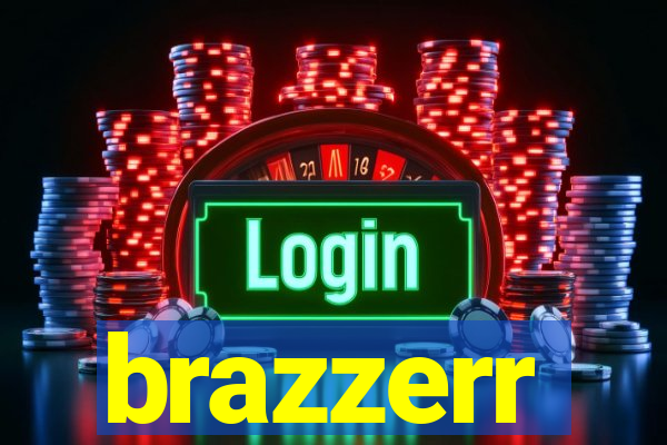 brazzerr