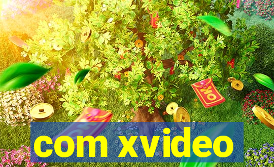 com xvideo