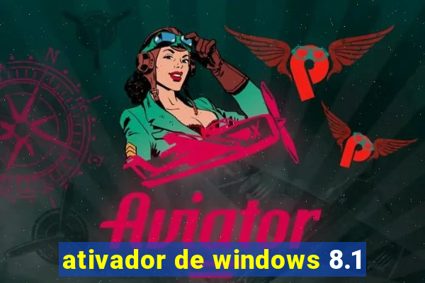 ativador de windows 8.1