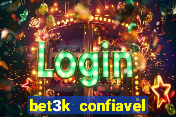 bet3k  confiavel