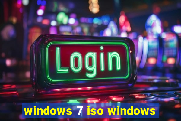 windows 7 iso windows