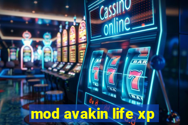 mod avakin life xp