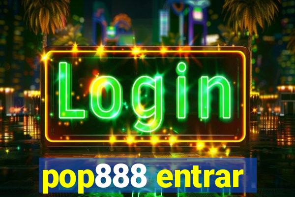 pop888 entrar