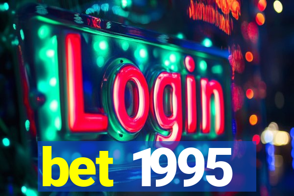 bet 1995