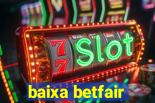 baixa betfair