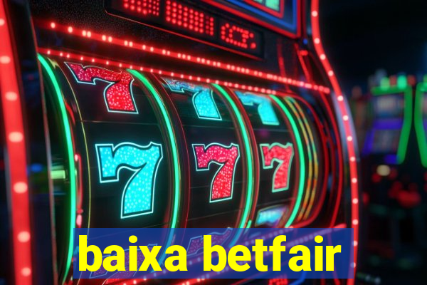 baixa betfair