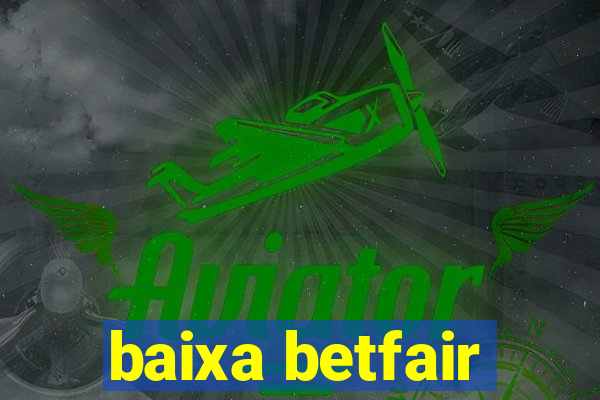 baixa betfair