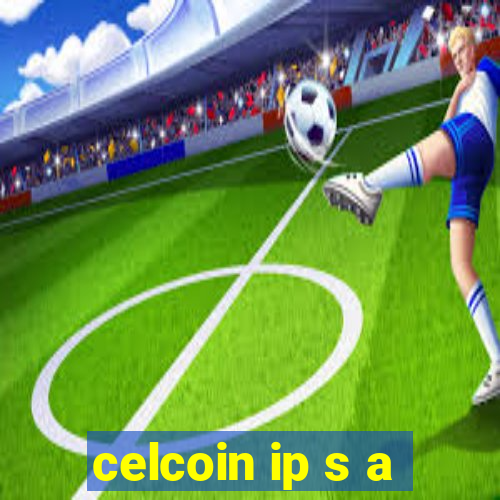 celcoin ip s a