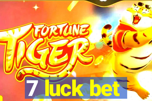 7 luck bet