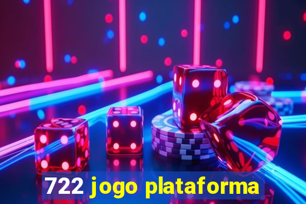 722 jogo plataforma