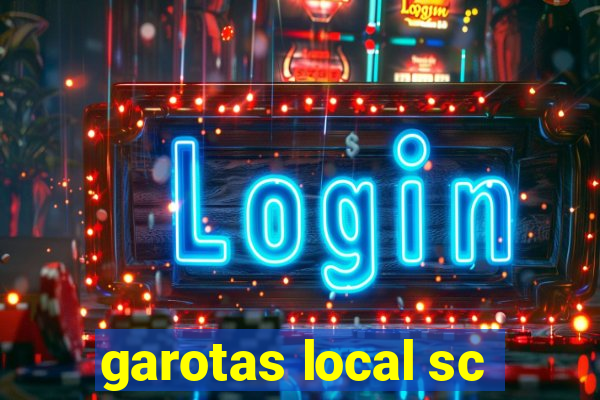 garotas local sc