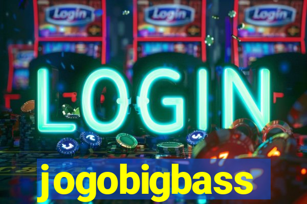 jogobigbass