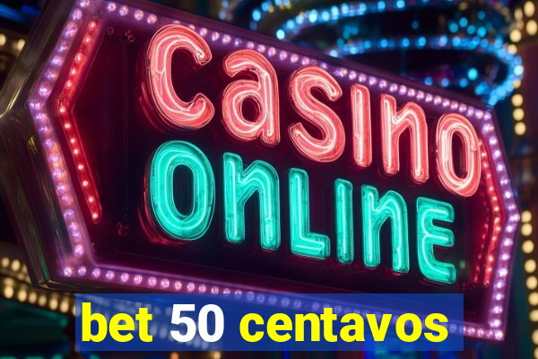 bet 50 centavos