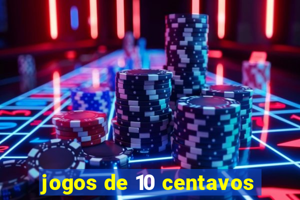 jogos de 10 centavos