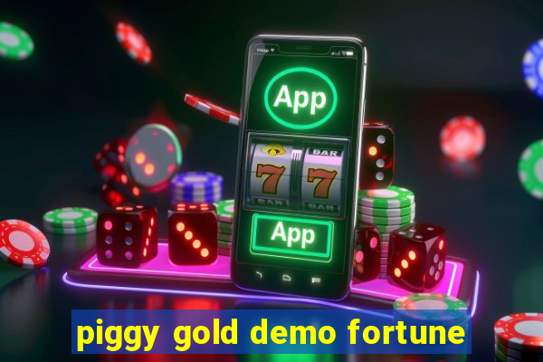 piggy gold demo fortune