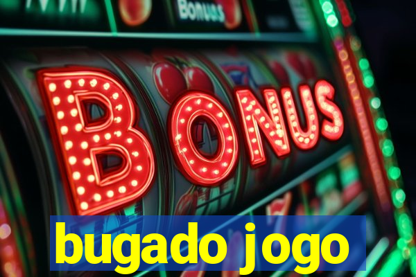 bugado jogo