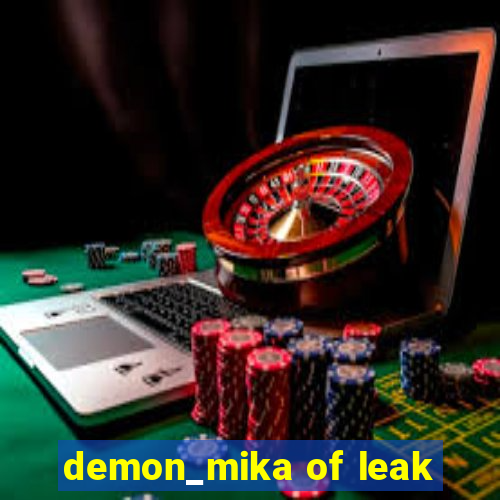 demon_mika of leak