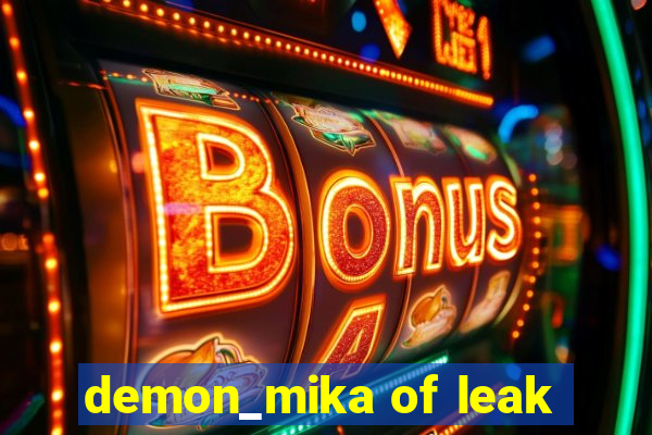 demon_mika of leak