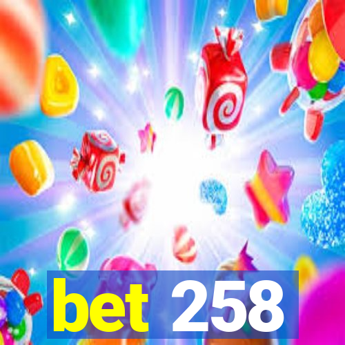 bet 258