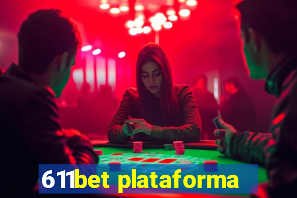 611bet plataforma