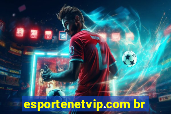 esportenetvip.com br