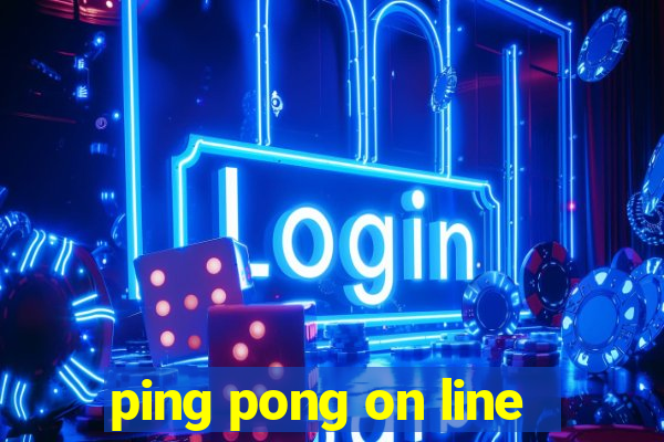 ping pong on line