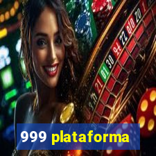 999 plataforma