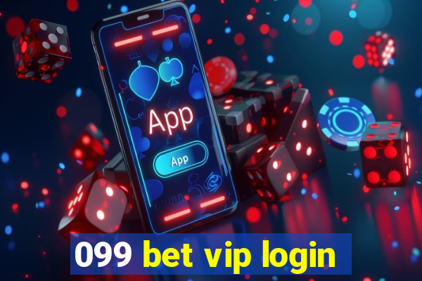 099 bet vip login