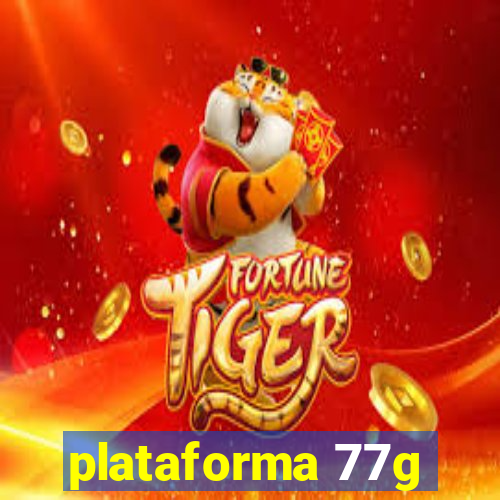 plataforma 77g