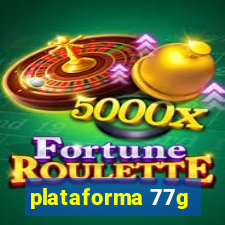 plataforma 77g