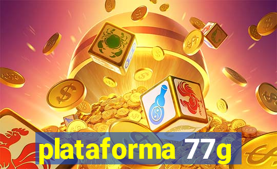 plataforma 77g