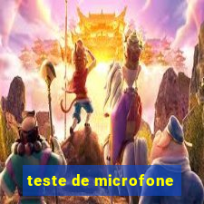 teste de microfone