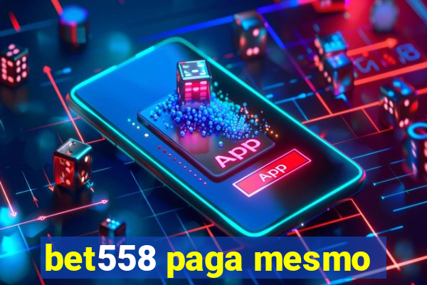 bet558 paga mesmo