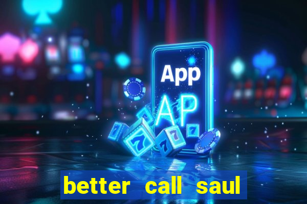 better call saul torrent dublado