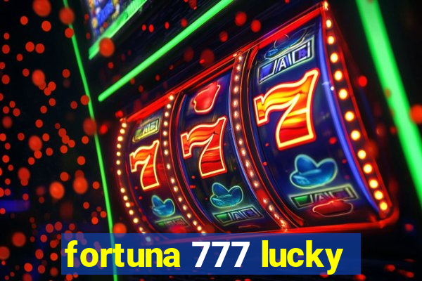 fortuna 777 lucky