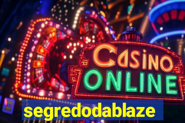 segredodablaze